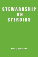 Cover of Stewardship On Steroids Increase Your Cash Flow Build Wealth And Become A Great Christian Steward