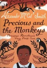 Cover of Precious And The Monkeys Precious Ramotswes Very First Case
