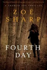 Cover of Fourth Day A Charlie Fox Thriller