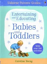Cover of Entertaining And Educating Babies And Toddlers