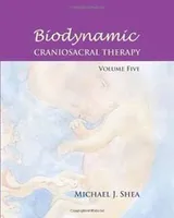 Cover of Biodynamic Craniosacral Therapy Volume Five