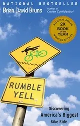 Cover of Rumble Yell Discovering Americas Biggest Bike Ride