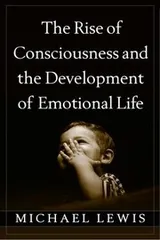 Cover of The Rise Of Consciousness And The Development Of Emotional Life