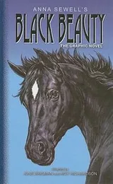 Cover of Anna Sewells Black Beauty The Graphic Novel