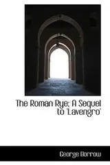 Cover of The Roman Rye A Sequel to Lavengro