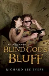 Cover of Blind Gods Bluff A Billy Fox Novel