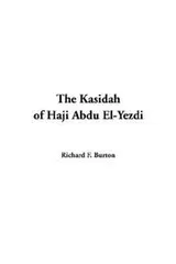 Cover of The Kasidah Of Haji Abdu El-yezdi
