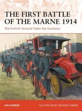 Cover of The First Battle Of The Marne 1914 The French Miracle Halts The Germans