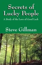 Cover of Secrets Of Lucky People A Study Of The Laws Of Good Luck