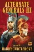 Cover of Alternate Generals III (Alternate Generals)