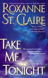 Cover of Take Me Tonight (The Bullet Catchers, Book 3)