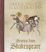 Cover of Green Tigers Illustrated Stories From Shakespeare