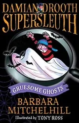 Cover of Damian Drooth Supersleuth Grusome Ghosts