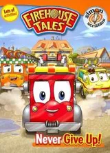 Cover of Never Give Up! (Firehouse Tales)