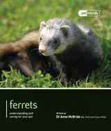 Cover of Ferrets  Pet Friendly