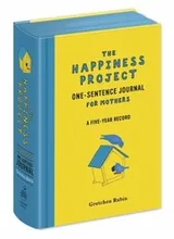 Cover of The Happiness Project Onesentence Journal For Mothers