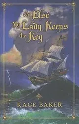 Cover of Or Else My Lady Keeps The Key