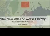 Cover of The New Atlas Of World History Global Events At A Glance