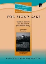 Cover of For Zions Sake Christian Zionism And The Role Of John Nelson Darby