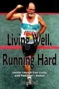 Cover of Living Well, Running Hard