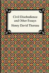 Cover of Civil Disobedience And Other Essays the Collected Essays of Henry David Thoreau