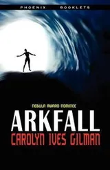 Cover of ArkfallNebula Nominated Novella