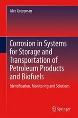 Cover of Corrosion In Systems For Storage And Transportation Of Petroleum Products And Biofuels Identification Monitoring And Solutions