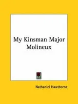Cover of My Kinsman Major Molineux