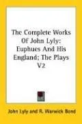 Cover of The complete works of John Lyly