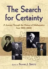 Cover of The Search For Certainty A Journey Through The History Of Mathematics 18002000