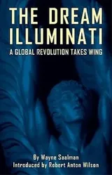 Cover of The Dream Illuminati A Global Revolution Takes Wing