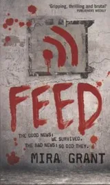 Cover of Feed The Newsflesh Trilogy