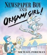 Cover of Newspaper Boy And Origami Girl