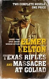 Cover of Texas Rifles And Massacre At Goliad