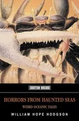 Cover of Horrors From Haunted Seas Weird Oceanic Tales