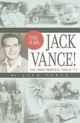 Cover of This Is Me Jack Vance Or More Properly This Is I