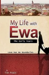 Cover of My Life With Ewa The Early Years