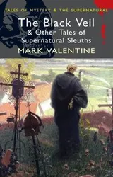 Cover of The Black Veil And Other Tales Of Supernatural Sleuths