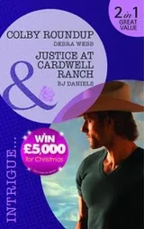 Cover of Colby RoundupJustice at Cardwell Ranch