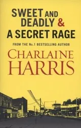 Cover of Sweet And Deadly And A Secret Rage