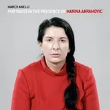 Cover of Portraits In The Presence Of Marina Abramovic