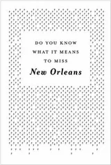 Cover of Do You Know What It Means To Miss New Orleans A Collection Of Stories Essays Set In The Big Easy