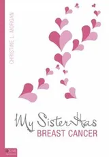 Cover of My Sister Has Breast Cancer