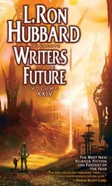 Cover of L Ron Hubbard Presents Writers Of The Future The Years Thirteen Best Tales From The Writers Of The Future International Writers Program