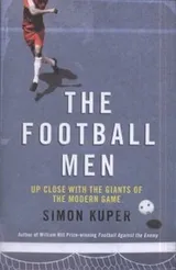 Cover of The Football Men by Simon Kuper