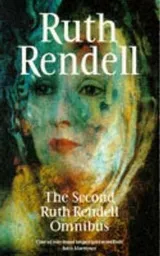 Cover of The Second Ruth Rendell Omnibus