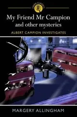 Cover of My Friend Mr Campion Other Mysteries