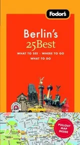 Cover of Fodors Berlins 25 Best With Map
            
                Fodors Berlins 25 Best