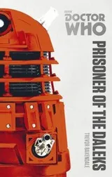 Cover of Doctor Who Prisoner of the Daleks
            
                Doctor Who