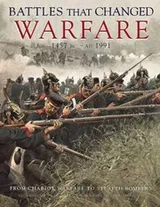 Cover of Battles That Changed Warfare 1457 Bc Ad 1991 from Chariot Warfare to Stealt Bombers